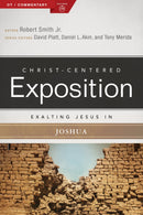 Exalting Jesus In Joshua (Christ-Centered Exposition)