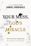 Your Mess  God's Miracle