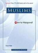 How To Respond To Muslims (3rd Edition)
