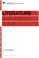 Literature: A Student's Guide (Reclaiming the Christian Intellectual Tradition) 