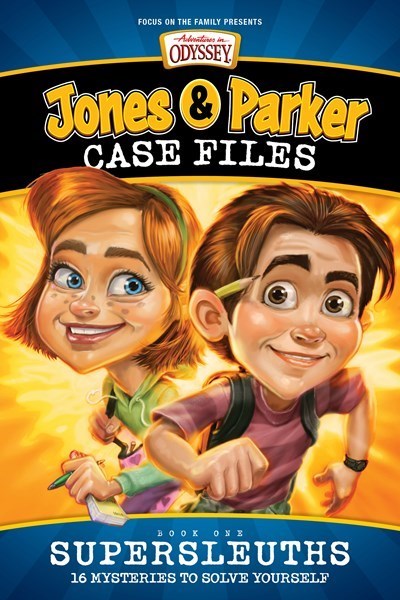 Jones & Parker Case Files (Adventures In Odyssey)