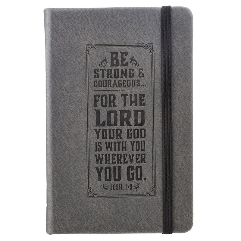 Be strong and courageous - Grey