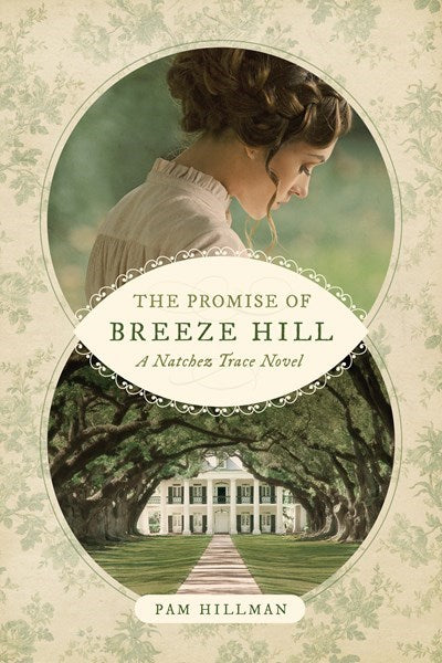 The Promise Of Breeze Hill (Natchez Trace Novel