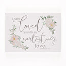 I have loved you with