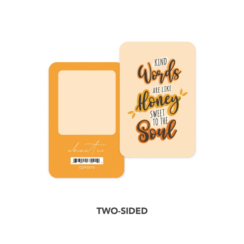 Kind words are like honey sweet to the s