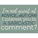 I'm not great at advice