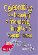Celebrating The Blessing Of Friendship  Laughter & Special Times