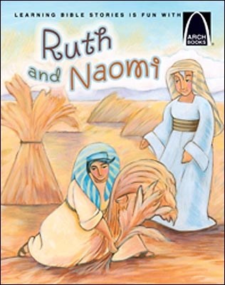 Ruth And Naomi (Arch Books)