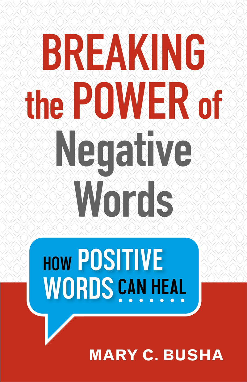 Breaking The Power Of Negative Words
