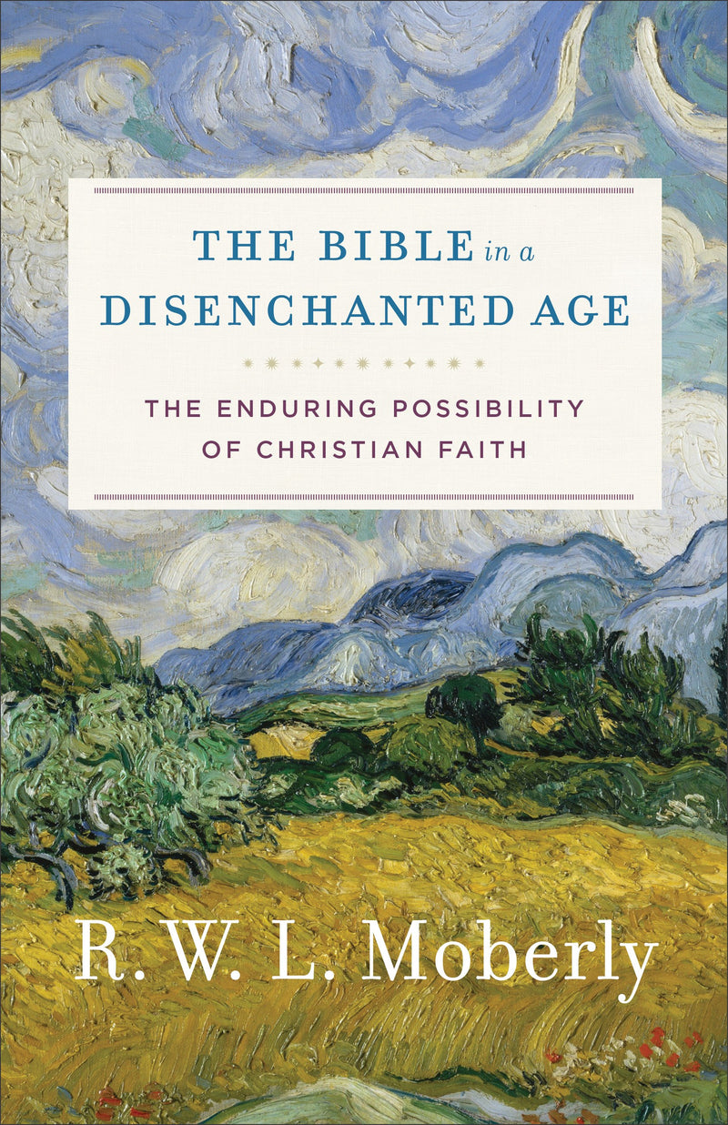 The Bible In A Disenchanted Age-Softcover