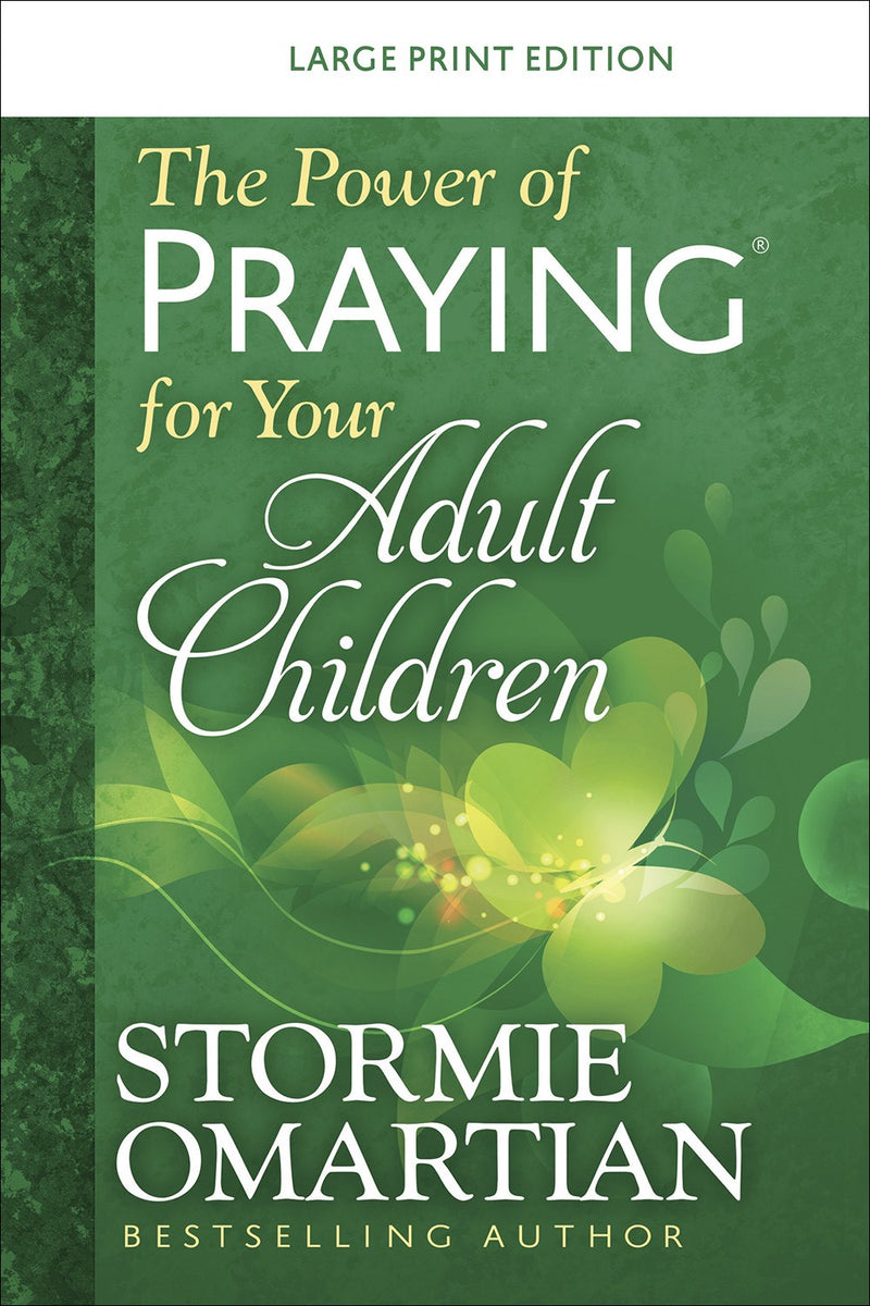 The Power Of Praying For Your Adult Children Large Print