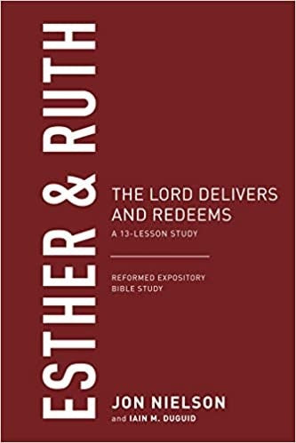 Esther & Ruth (Reformed Expository Bible Studies)