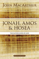 Jonah  Amos  And Hosea (MacArthur Bible Studies)