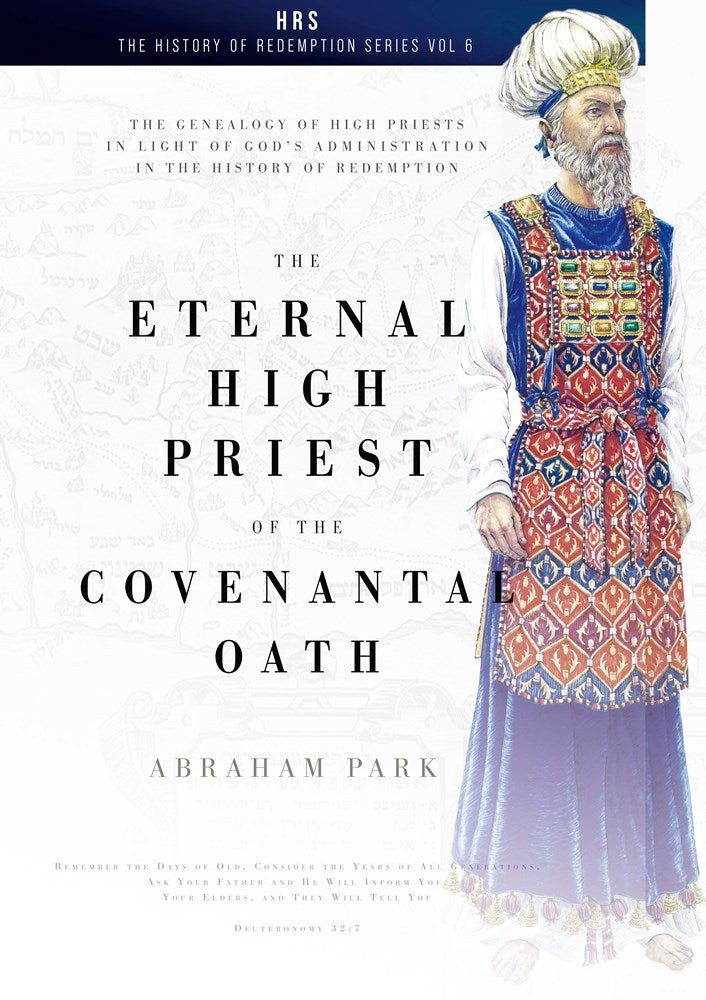 The Eternal High Priest Of The Covenantal Oath