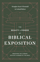 The Beauty And Power Of Biblical Exposition