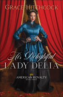 His Delightful Lady Delia (American Royalty