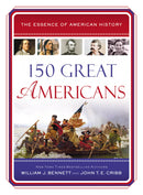 150 Great Americans (Essence Of American History)