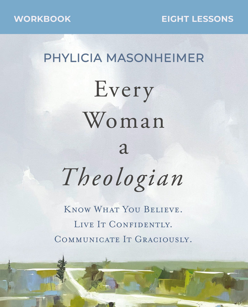 Every Woman A Theologian Workbook