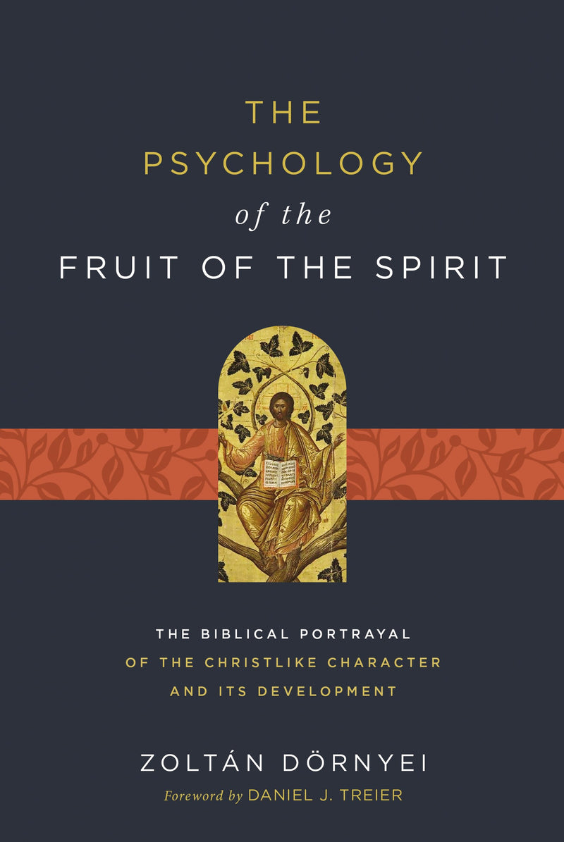 The Psychology Of The Fruit Of The Spirit