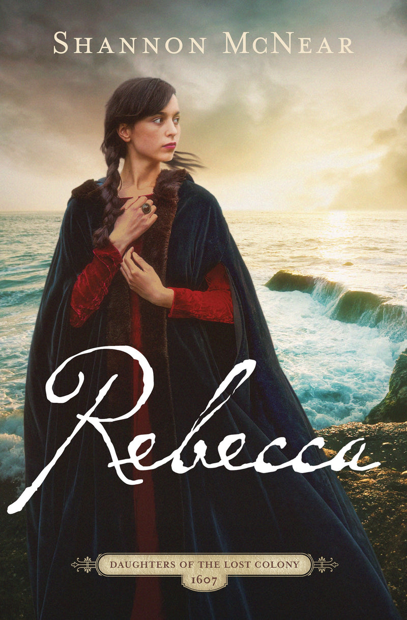 Rebecca (Daughters Of The Lost Colony
