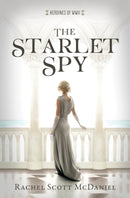 The Starlet Spy (Heroines Of WWII