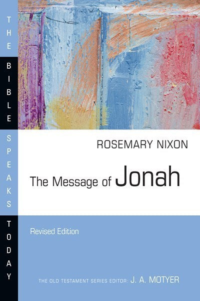 The Message Of Jonah (The Bible Speaks Today) (Revised)