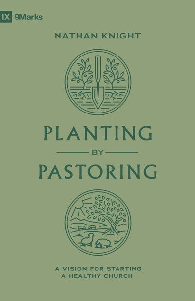 Planting By Pastoring