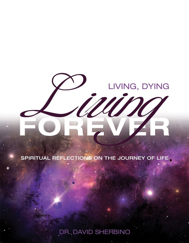 Living  Dying  Living Forever