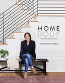 Homebody: A Guide To Creating Spaces You Never Want To Leave