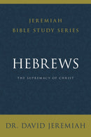Hebrews (Jeremiah Bible Study Series)