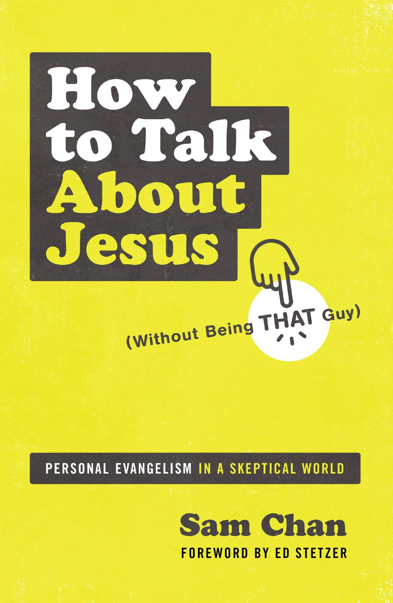How To Talk About Jesus (Without Being That Guy)