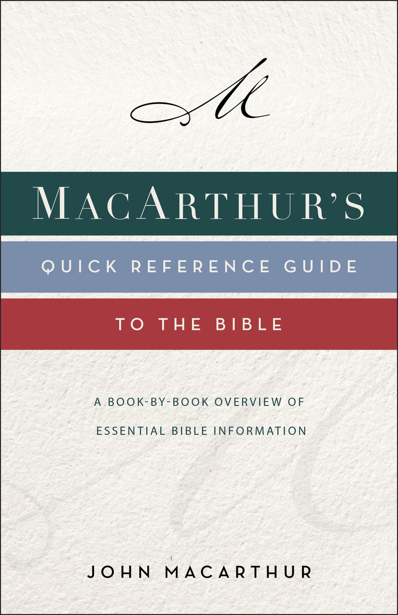 MacArthur's Quick Reference Guide To The Bible