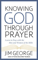 Knowing God Through Prayer