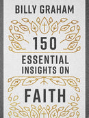 150 Essential Insights On Faith