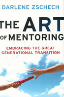 The Art of Mentoring: Embracing the Grea