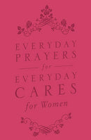 Everyday Prayers for Everyday Cares for