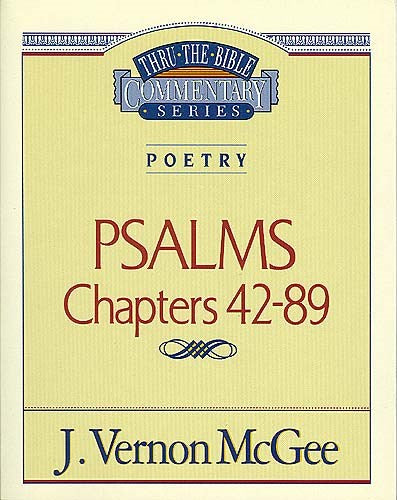 Psalms: Chapters 42-89 (Thru The Bible Commentary)