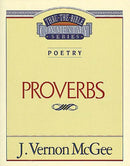 Proverbs (Thru The Bible Commentary)