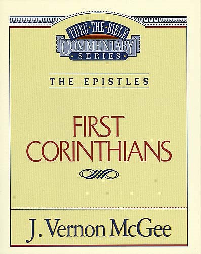 First Corinthians (Thru The Bible Commentary)