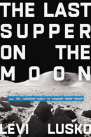 The Last Supper On The Moon