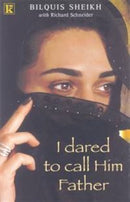 I Dared to Call Him Father