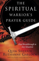 The Spiritual Warrior's Prayer Guide