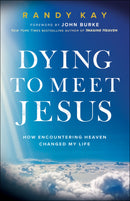 Dying To Meet Jesus
