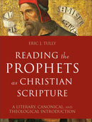 Reading The Prophets As Christian Scripture