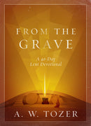 From The Grave: A 40-Day Lent Devotional