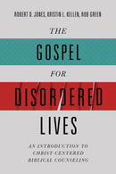 The Gospel For Disordered Lives