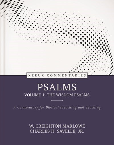 Psalms  Volume 1: The Wisdom Psalms (Keurx Commentaries)