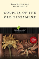 Couples Of The Old Testament (LifeGuide Bible Study)