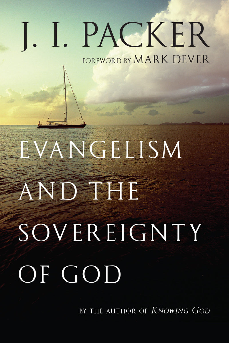Evangelism And The Sovereignty Of God