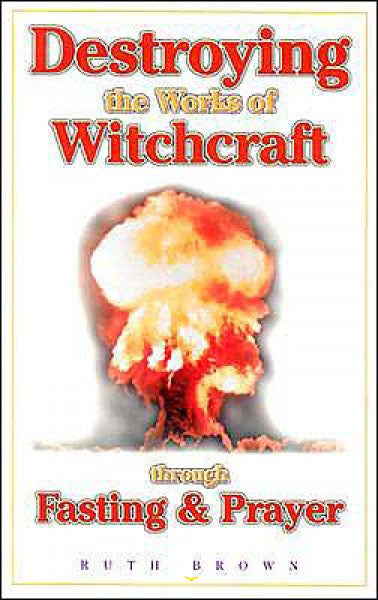 Destroying The Works Of Witchcraft